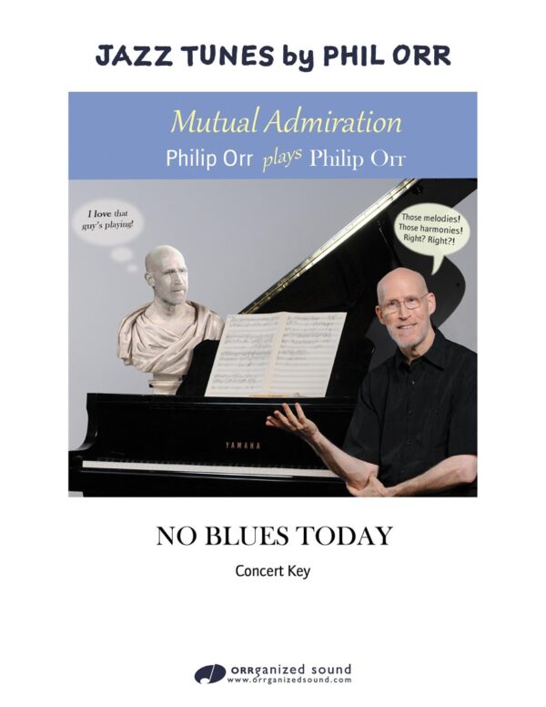 NO BLUES TODAY in concert key from "Mutual Admiration: Philip Orr plays Philip Orr"