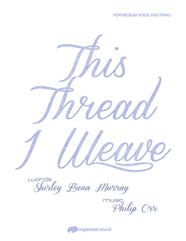 This Thread I Weave