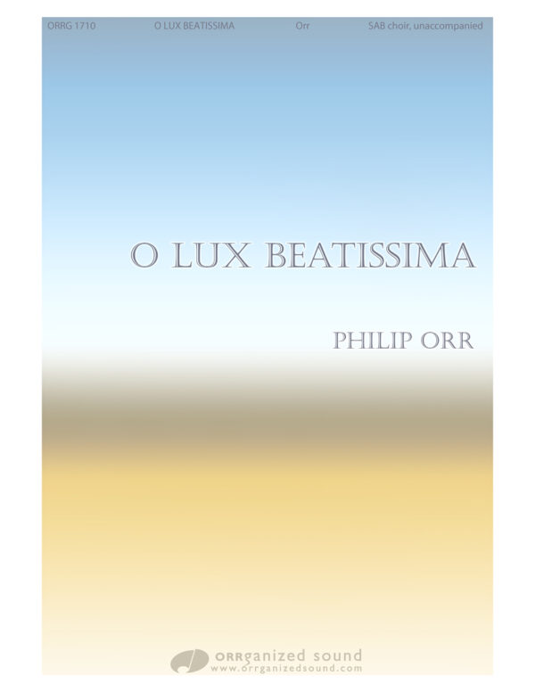 O Lux Beatissima
